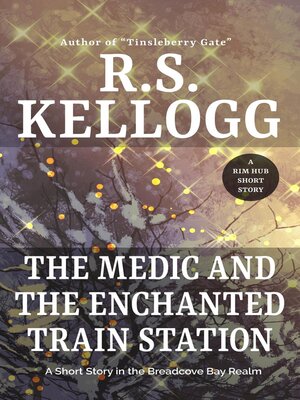 cover image of The Medic and the Enchanted Train Station